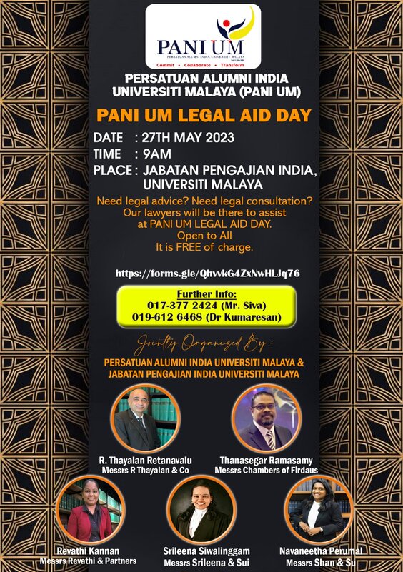 PANI UM (Persatuan Alumni India Universiti Malaya) will be organizing a Legal Aid Day. This event is aimed at providing legal assistance and advice on a range of issues, from personal to business-related matters. This event is open to ALL.